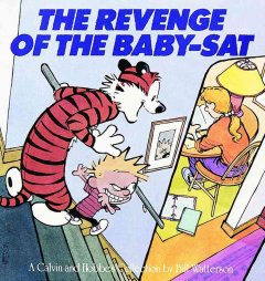 The revenge of the baby-sat : a Calvin and Hobbes collection Book cover