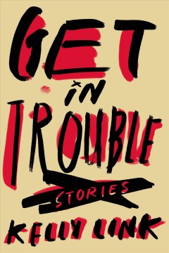 Get in trouble : stories Book cover