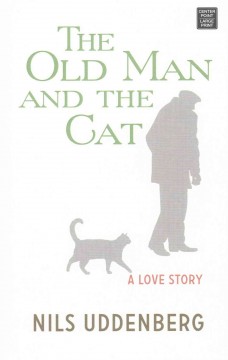 The old man and the cat a love story  Cover Image