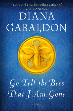 Go tell the bees that I am gone : a novel  Cover Image