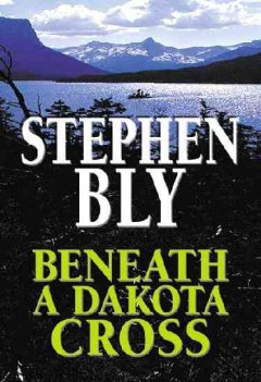 Beneath a Dakota cross Cover Image