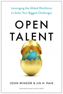 Open talent : leveraging the global workforce to solve your biggest challenges Book cover