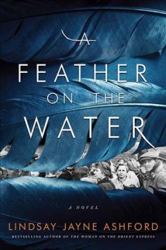 A Feather on the water a novel Book cover