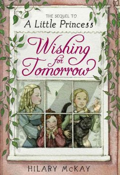 Wishing for tomorrow : the sequel to A little princess Book cover