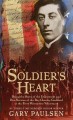 Go to record Soldier's heart : being the story of the enlistment and du...
