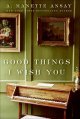 Go to record Good things I wish you : a novel