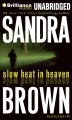 Go to record Slow heat in heaven : a novel
