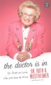 Go to record The doctor is in : Dr. Ruth on love, life, and joie de vivre
