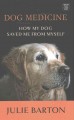 Go to record Dog medicine how my dog saved me from myself