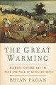 Go to record The great warming : climate change and the rise and fall o...