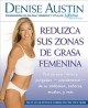 Go to record Reduzca sus zonas de grasa femenina : pierda esas libras y...